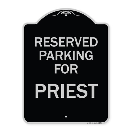 Signmission Parking Reserved for Priest Heavy-Gauge Aluminum Architectural Sign, 24" x 18", BS-1824-23378 A-DES-BS-1824-23378